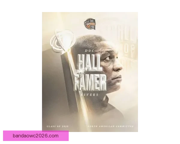 官方确认小斯里弗斯德安东尼入选2026奈史密斯篮球名人堂